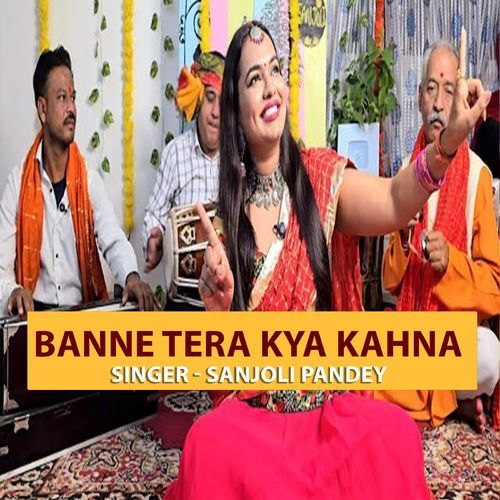 Banne Tera Kya Kahna