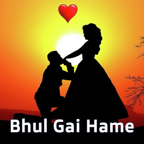 Bhul Gai Hame