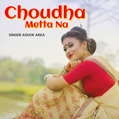 Choudha Metta Na