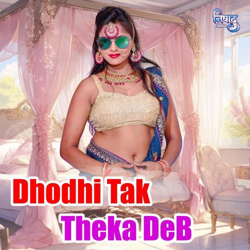 Dhodhi Tak Theka Di