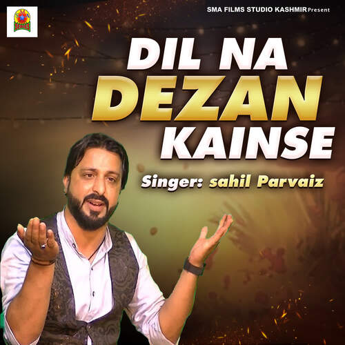 Dil Na Dezan Kainse