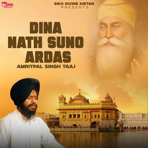 Dina Nath Suno Ardas (Sikh Devotional, Gurbani, Shabad, Gurbani Kirtan)