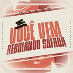 E Você Vem Rebolando Safada