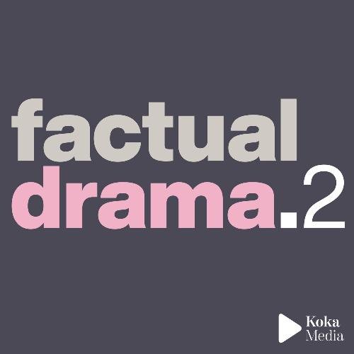 Factual Drama 2