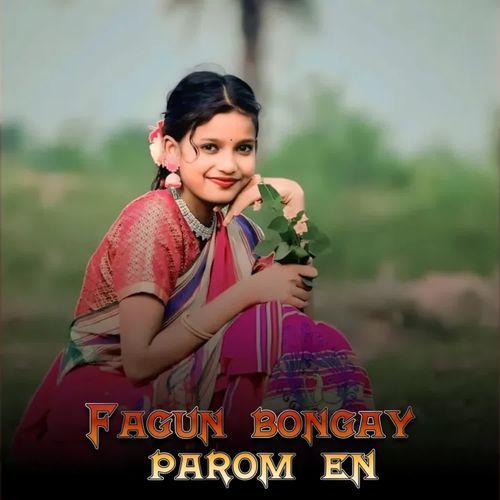 Fagun Bongay Parom En