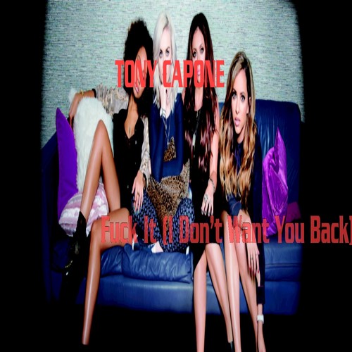 Fuck It (I Don't Want You Back) - Single