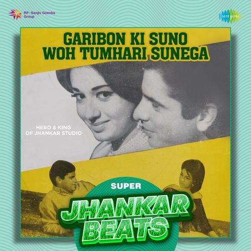 Garibon Ki Suno Woh Tumhari Sunega - Super Jhankar Beats