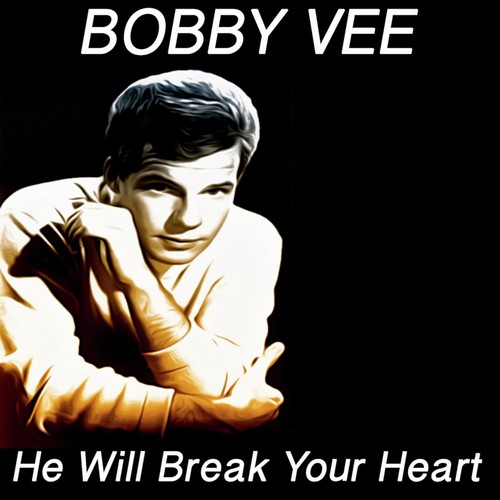 He Will Break Your Heart (Original Recordings)