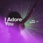 I Adore You (Afro House)