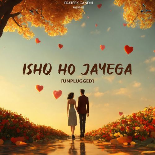 Ishq Ho Jayega (Unplugged)