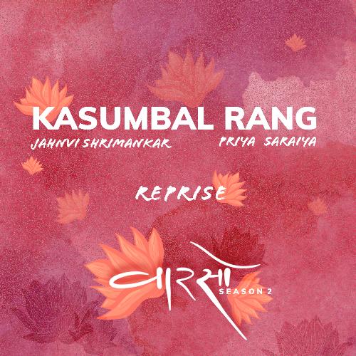 Kasumbal Rang (Reprise) (Vaarso Season 2)