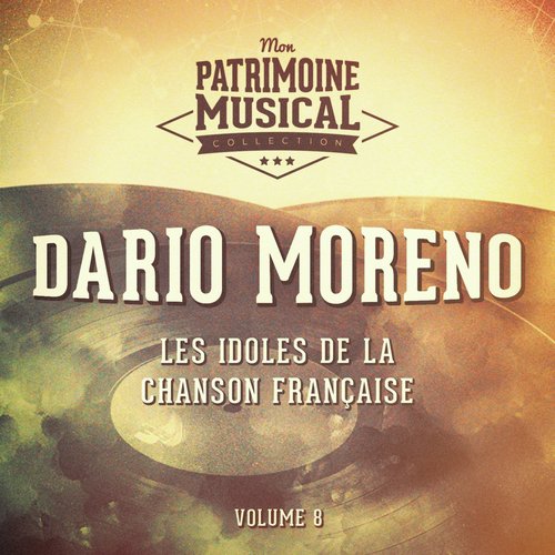 Les Idoles de la Chanson Française: Dario Moreno, Vol. 8