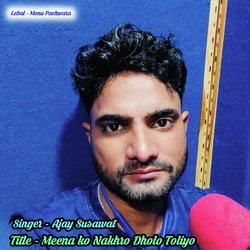 Meena ko Nakhro Dholo Toliyo-RR4hAzAJTQE