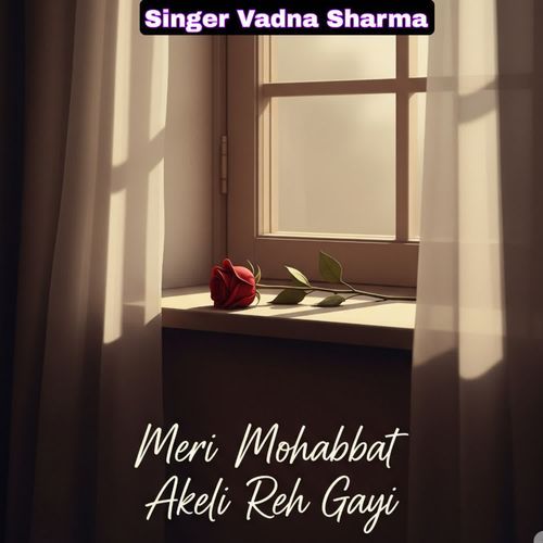 Meri Mohabbat Akeli Reh Gayi