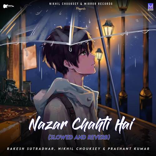 Nazar Chahti Hai (Slowed and Reverb)
