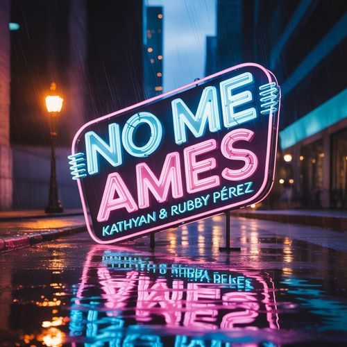 No Me Ames