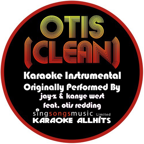 Otis (Clean - Originally Performed As Kanye West feat. Otis Redding)  {Karaoke Audio Instrumental} cover art