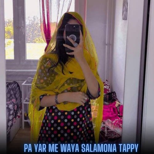 Pa Yar Me Waya Salamona Tappy