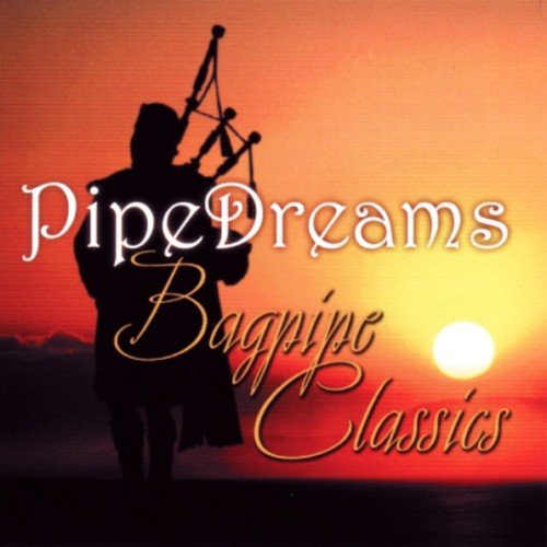 Pipe Dreams (Bagpipe Classics)