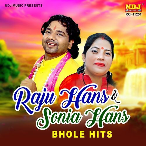 Raju Hans & Sonia Hans Bhole Hits
