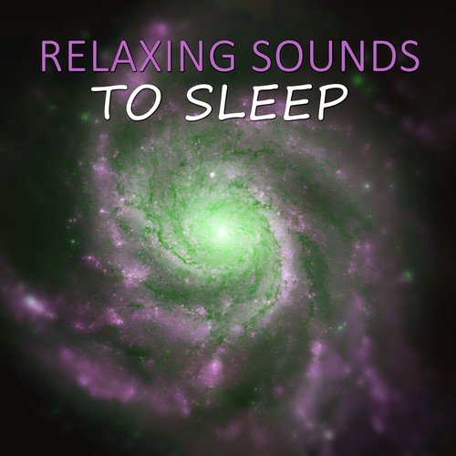 Relaxing Sounds to Sleep - Bedtime Songs to Help You Relax, Meditate, Rest After Long Day, Take New Power and Start the Next Day with Smile