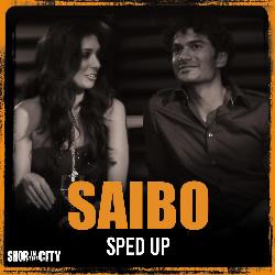 Saibo (Sped Up)-AFAyQhV,VXQ