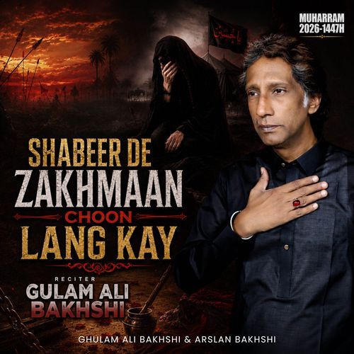 Shabeer De Zakhmaan Choon Lang Kay