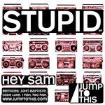 Stupid (John Baptiste Remix)