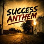 Success Anthem