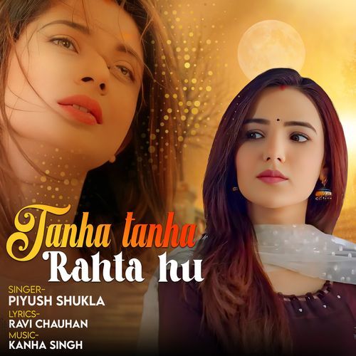TANHA TANHA RAHTA HU