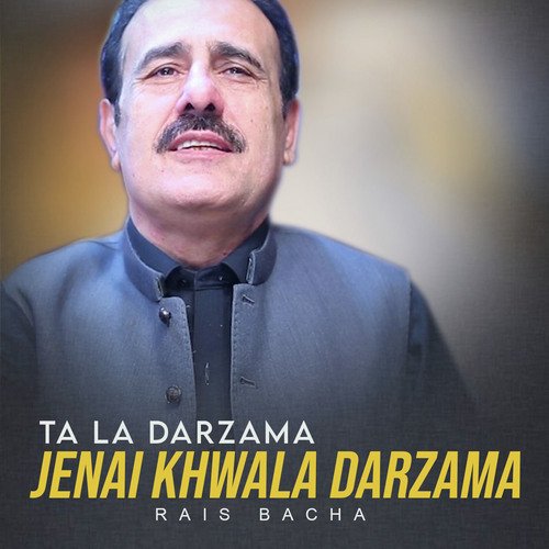 Ta La Darzama Jenai Khwala Darzama_poster_image