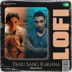 Tenu Sang Rakhna - Lofi-MwJSQxd4ZkE