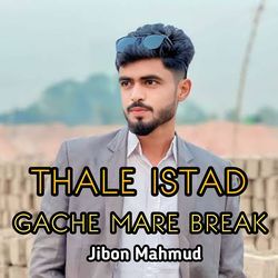 Thale Istad Gache Mare Break-JlovQiVjTkA