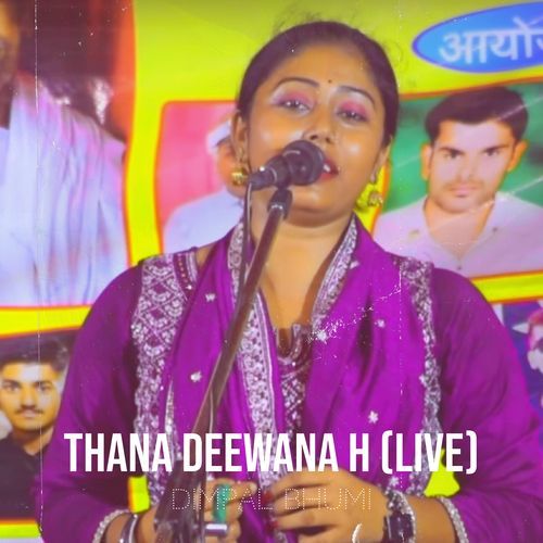 Thana Deewana H (Live)