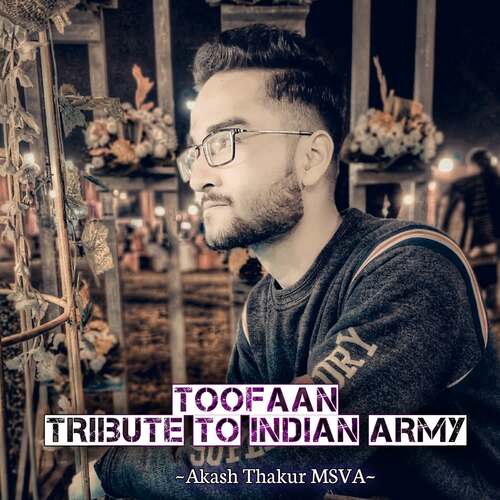 Toofaan (Tribute To Indian Army)