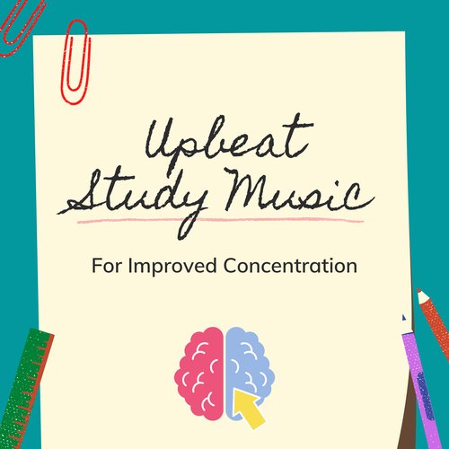 Upbeat Study Music For Improved Concentration