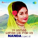 Ye Samaa Samaa Hai Pyar Ka - Nanda Spl