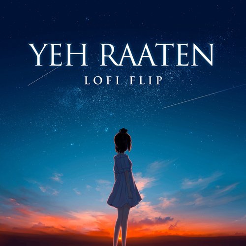 Yeh Raaten (Lofi Flip)