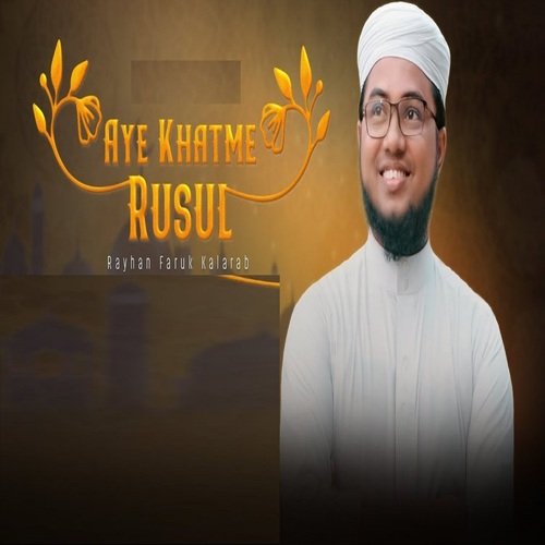 Aye Khatme Rusul