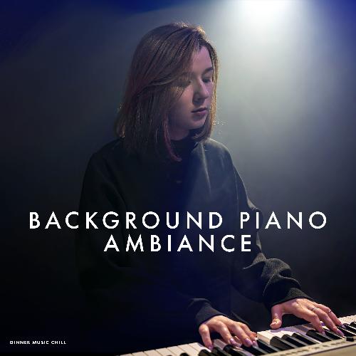 Background Piano Ambiance