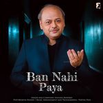 Ban Nahi Paya