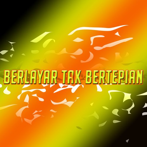 Berlayar Tak Bertepian