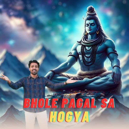 Bhole Pagal Sa Hogya