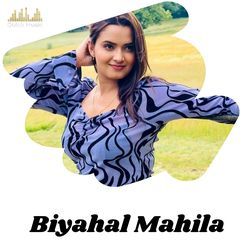 Biyahal Mahila-SV5cVEQDGls