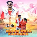 Brand Wala Kangana