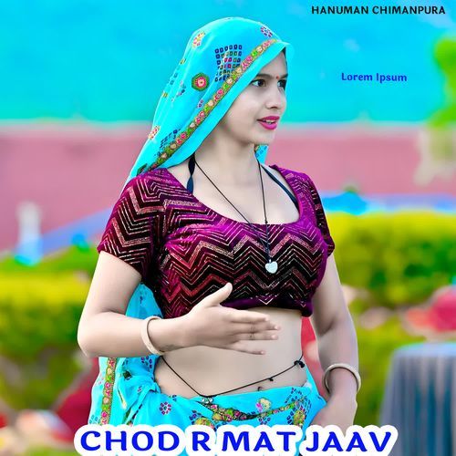 CHOD R MAT JAAV
