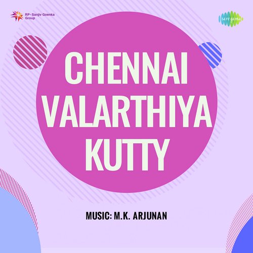 Chennai Valarthiya Kutty