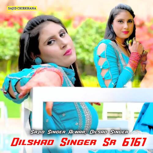 Dilshad Singer Sr 6161