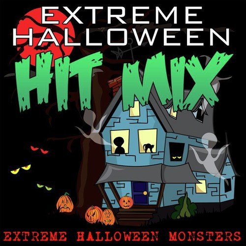 Extreme Halloween Hit Mix