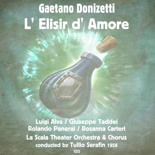 Gaetano Donizetti: L' Elisir d' Amore (1958), Volume 2